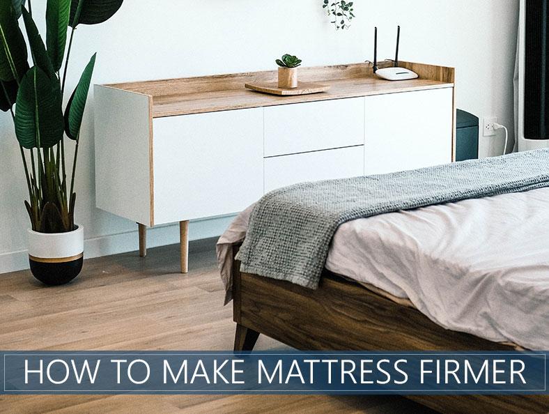 How to Make a Mattress Firmer - 7 Helpful Tips | Sleep Advisor