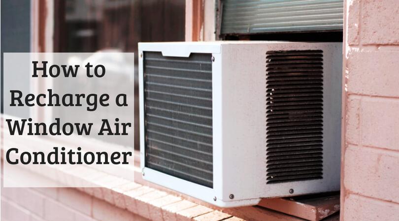 How to Recharge a Window Air Conditioner? – A Proper Guide